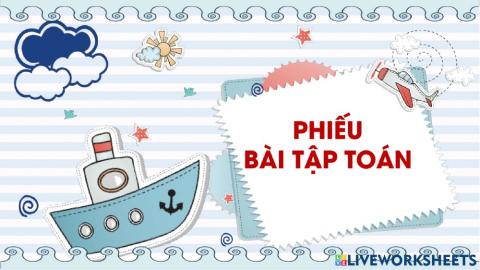 Phiếu bài tập Toán