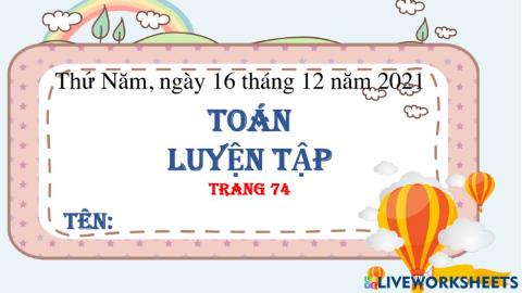 LUYỆN TẬP tr 74