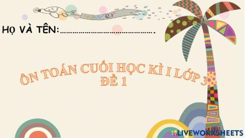 Đề ôn Toán số 1 Lớp 3A3