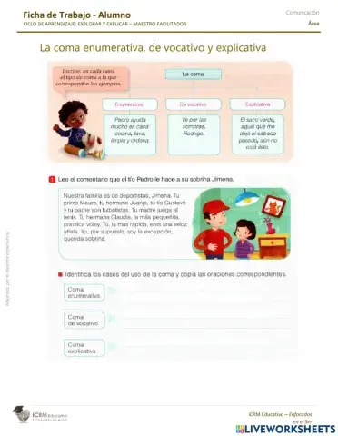 La coma enumerativa , de vocativo y explicativa