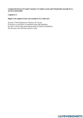 Comprensió lectora El Capità Calçotets i el combat cruent amb l’hominoide mucoide (I) La nit de les mil burilles Capítols 0i1