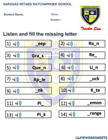 Listen and fill the missing letter