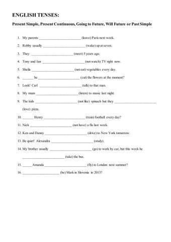 English tenses  (Present Simple, Present Continuous, Going to Future, Will Future or Past Simple)