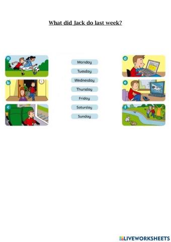 What did Jack do last week?