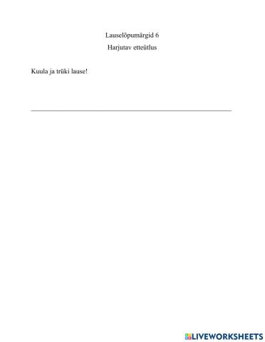 Lauselõpumärgid 6 Harjutav etteütlus.