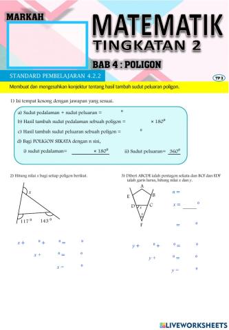 Tingkatan 2:Membuat dan mengesahkan konjektur tentang hasil tambah sudut peluaran poligon.