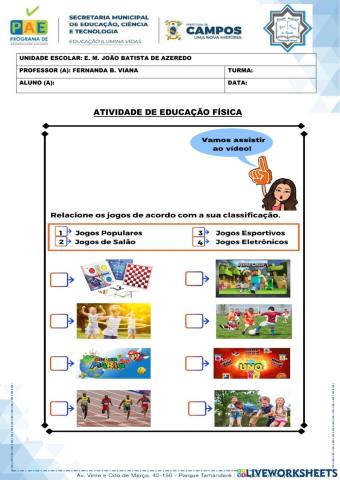 Relacione os jogos de acordo com sua classificação.