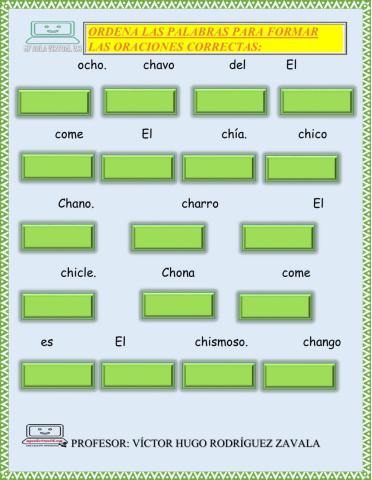 Ordena las oraciones con CH