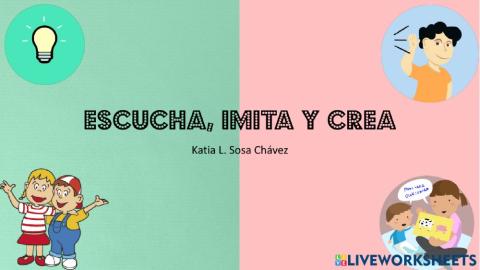 Escucha, imita y crea