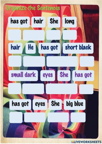 Has Got (hair and eyes)