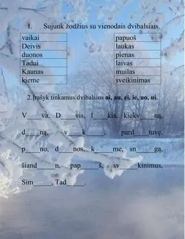 Dvibalsiai au, ai, ei, ie, uo, ui.