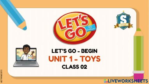 LG - Begin Unit 1 - Toys