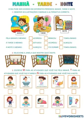 Manhã - tarde- noite