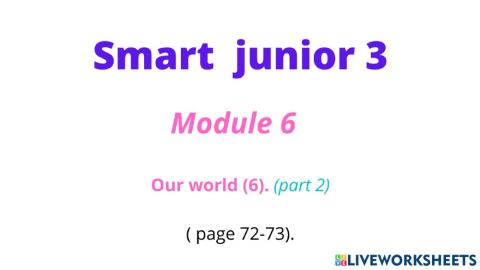 Smart junior 3 (Our world 6) (part 2)