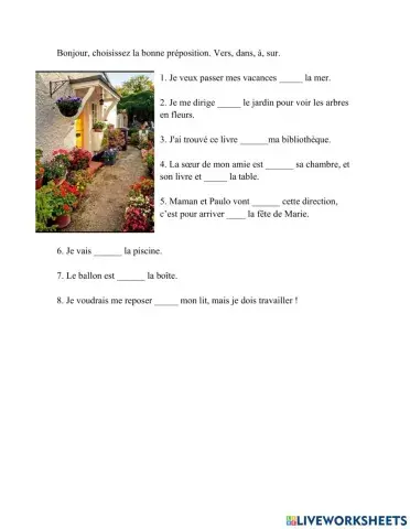 Préposition. Vers, dans, à, sur.