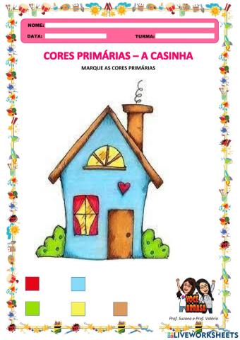 Cores Primárias - A Casinha