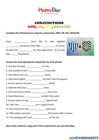 Conjunctions: and, but. or, because