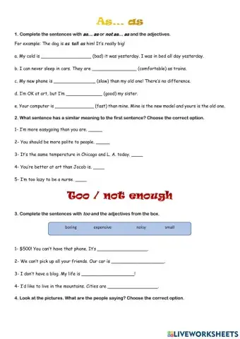 As.. as, too, not enough