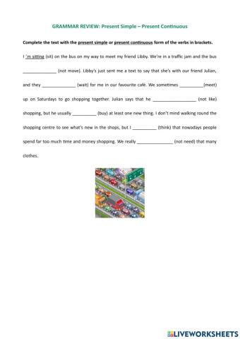 Present simple - Present continuous