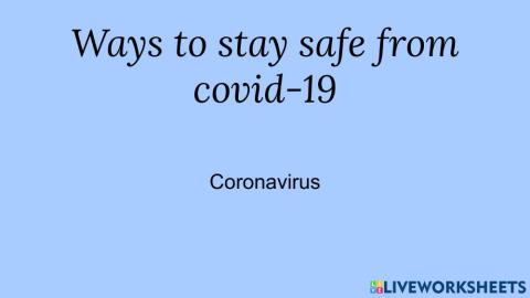 Ways to Stay Safe From Coivd 19