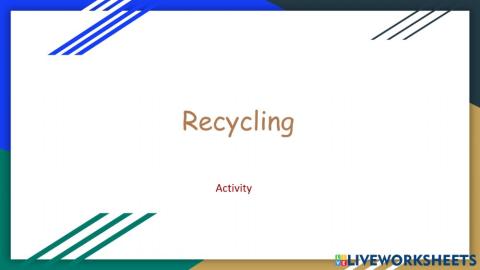 Recycling activty