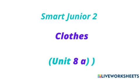 Smart junior 2 (Clothes Unit 8 (a ))