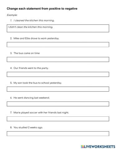 Past Tense: Change positive to negative statements