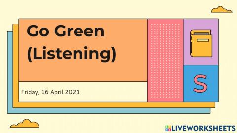 Go Green (Listening)