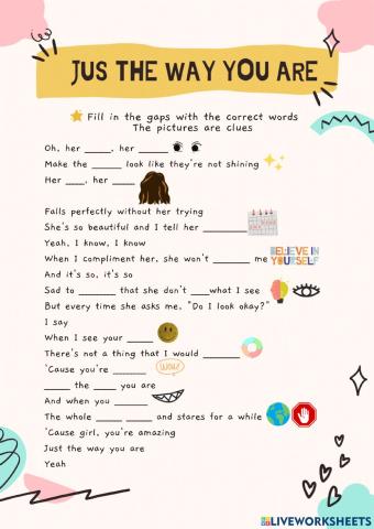 Just the way you are
