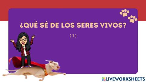 ¿Qué sé de seres vivos? (1)