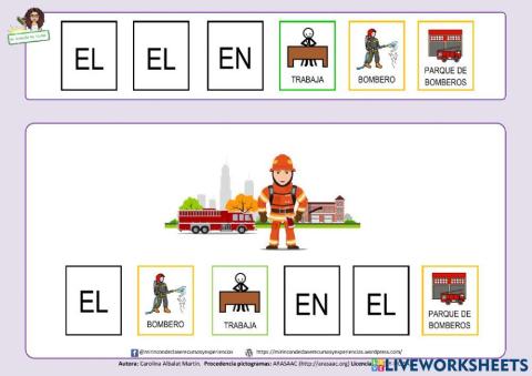 Frase: el bombero trabaja...