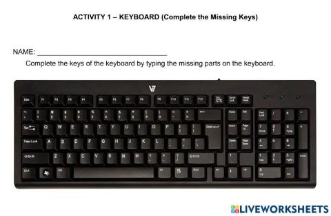 ACIVITIY 1 Keyboard ( Complete the missing keys)