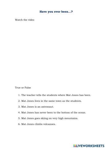 Have you ever been...?