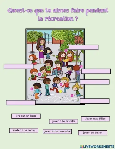 Qu'est-ce que tu aimes faire pendant la récréation ?