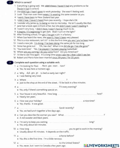 Present Simple, Present Continuous, Present Perfect, Past Continuous , Present perfect Coninuous