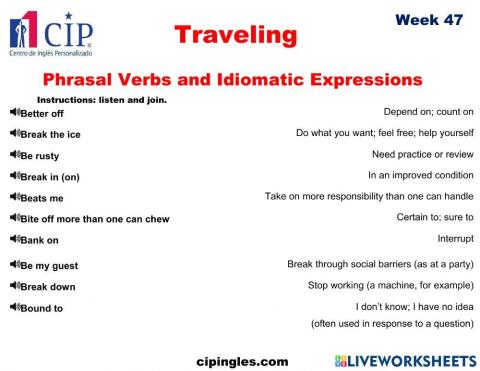 Phrasal Verbs and Idiomatic Expressions and Traveling Week 47