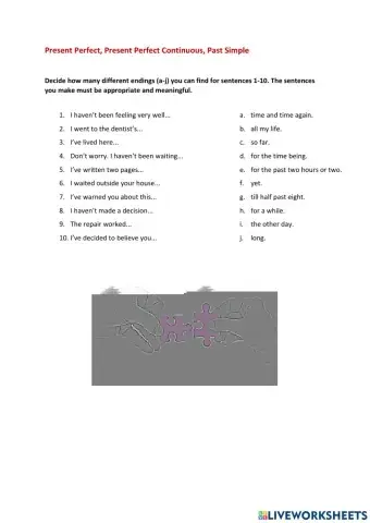 Present Perfect Simple, Continuous, Past Simple