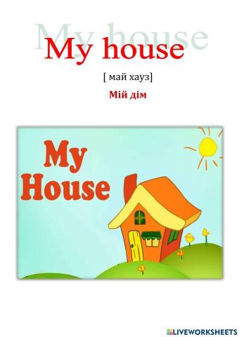 My house