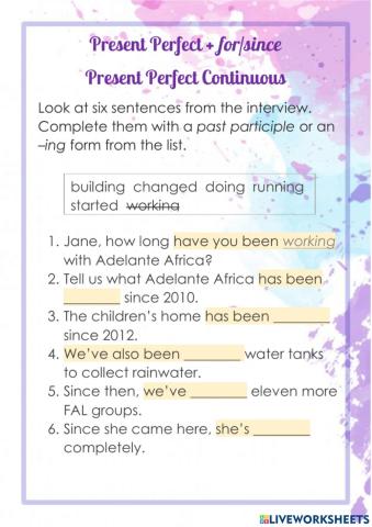 Present Perfect + for-since - Present Perfect Continuous