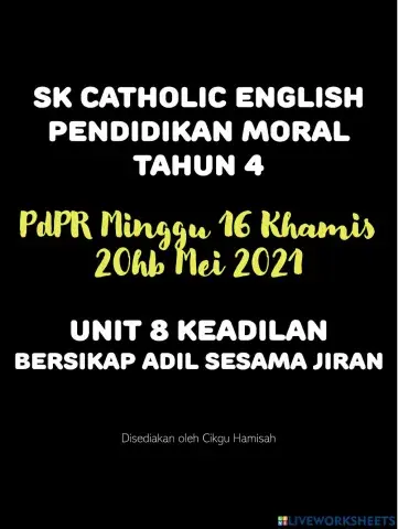 Pendidikan Moral Tahun 4 PdPRM16 Khamis 20.05.2021 Unit 8 Keadilan - Bersikap Adil Sesama Jiran