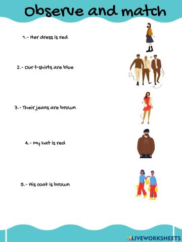 Observe and match possessive adjectives