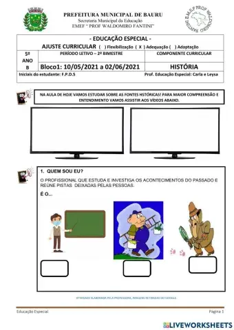 Fontes históricas:escrita, oral e visual