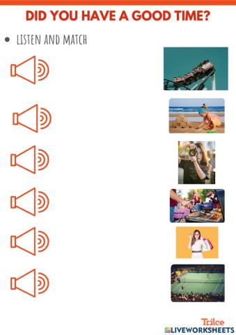 Did you have a good time?