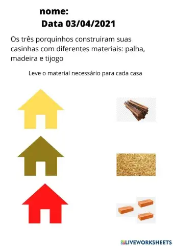 Arraste o material até a casa.
