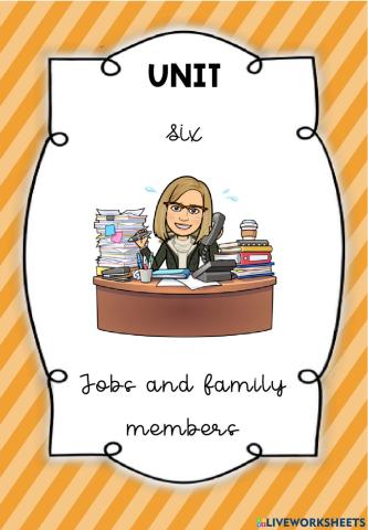 Unit 6. Jobs and family members 2
