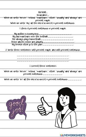 Present simple - present continuous.