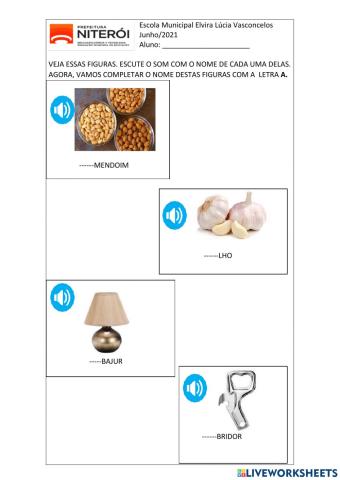 Complete com a letra a