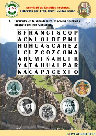 1.	Encuentre en la sopa de letra, la reseña histórica y biografía del Inca Atahualpa.