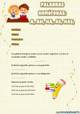 Palabras homófonas: a, ah, ha, as, has, haz