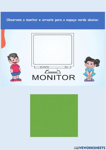 O monitor